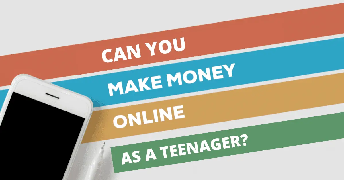 Can You Make Money Online As A Teenager