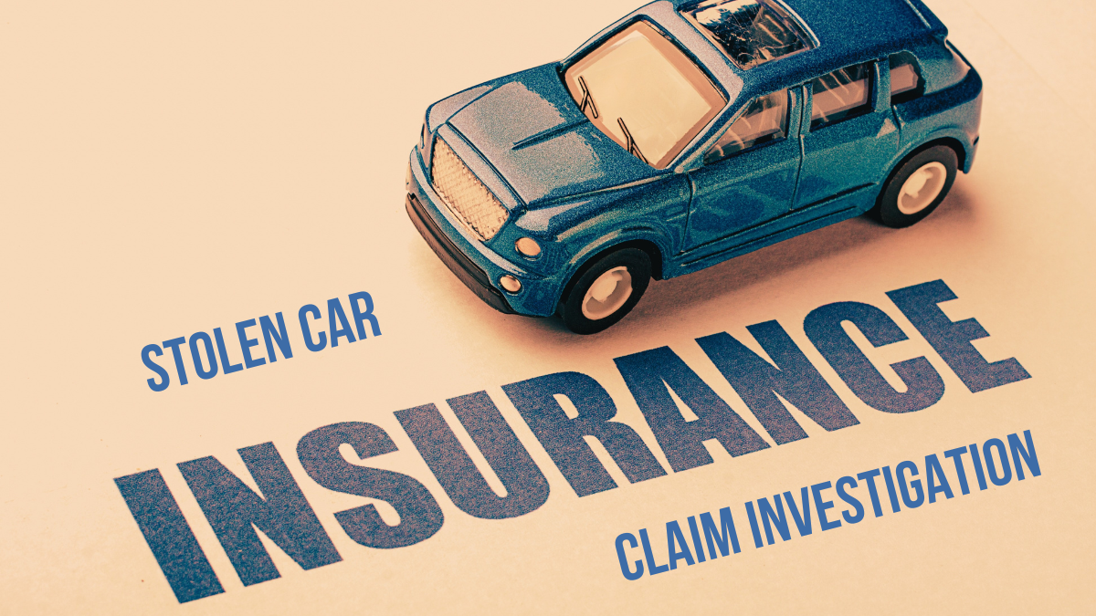 stolen car insurance claim investigation