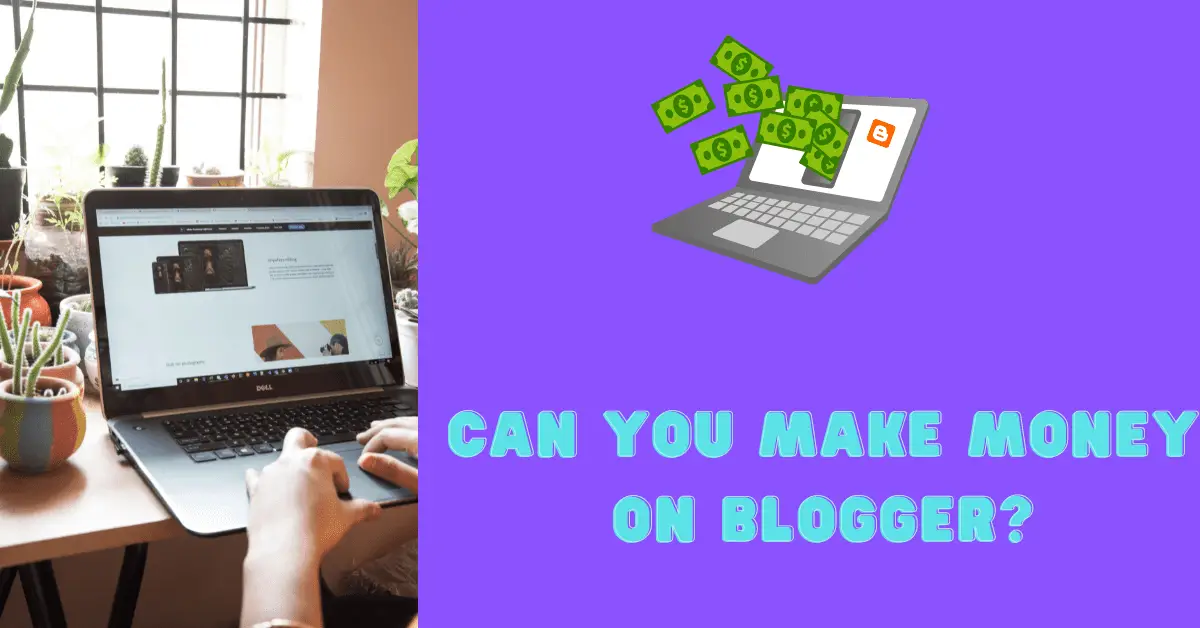 Can You Make Money On Blogger
