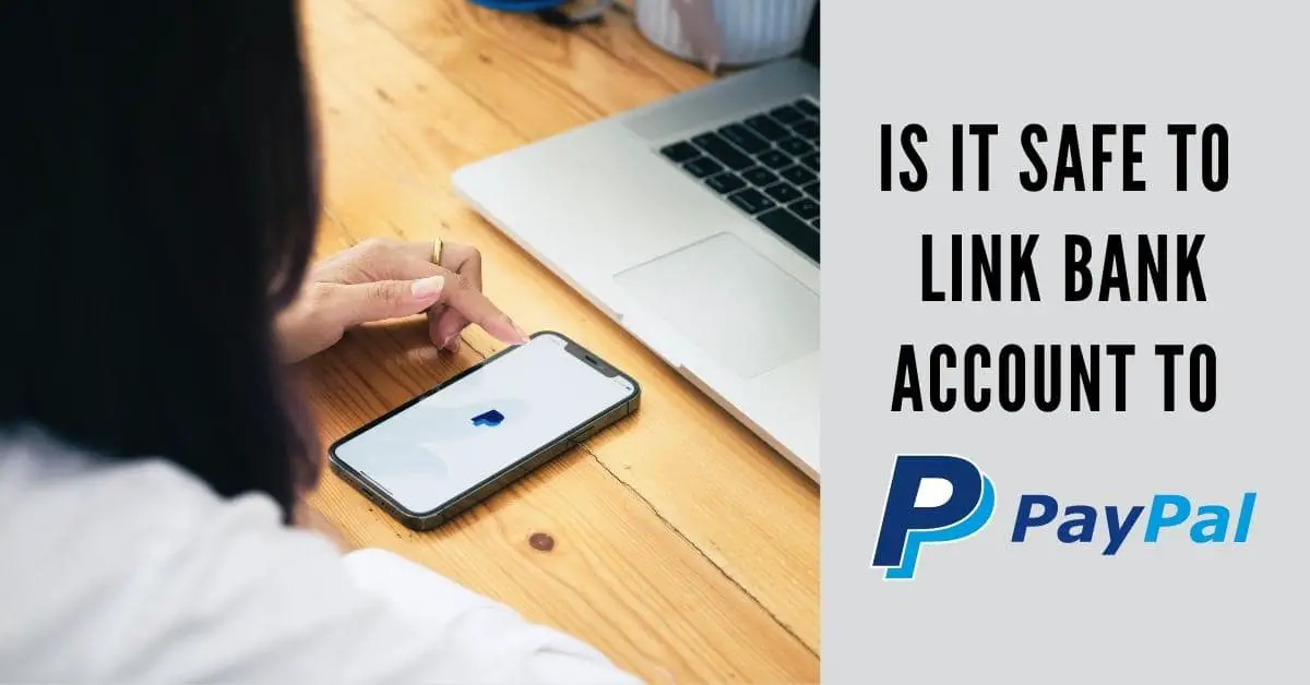 Is It Safe To Link Bank Account To Paypal