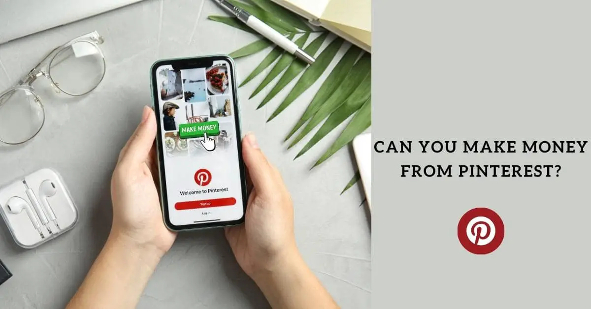 Can You Make Money From Pinterest