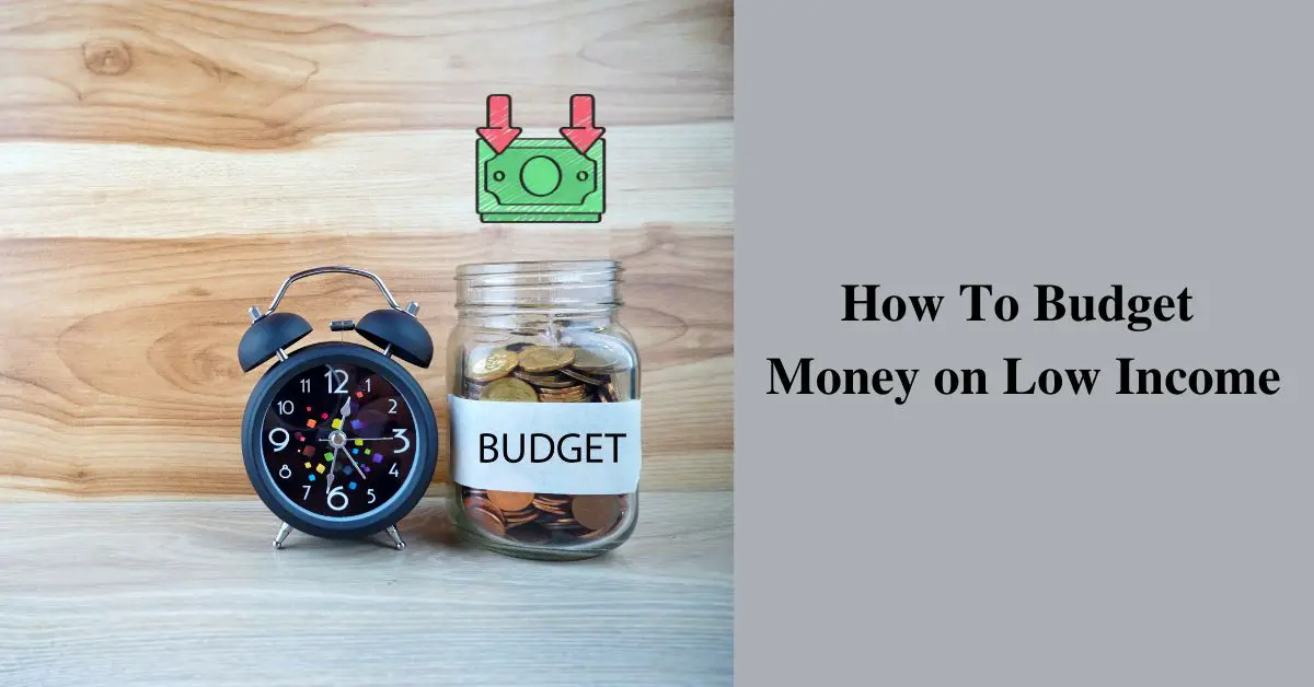 How To Budget Money on Low Income