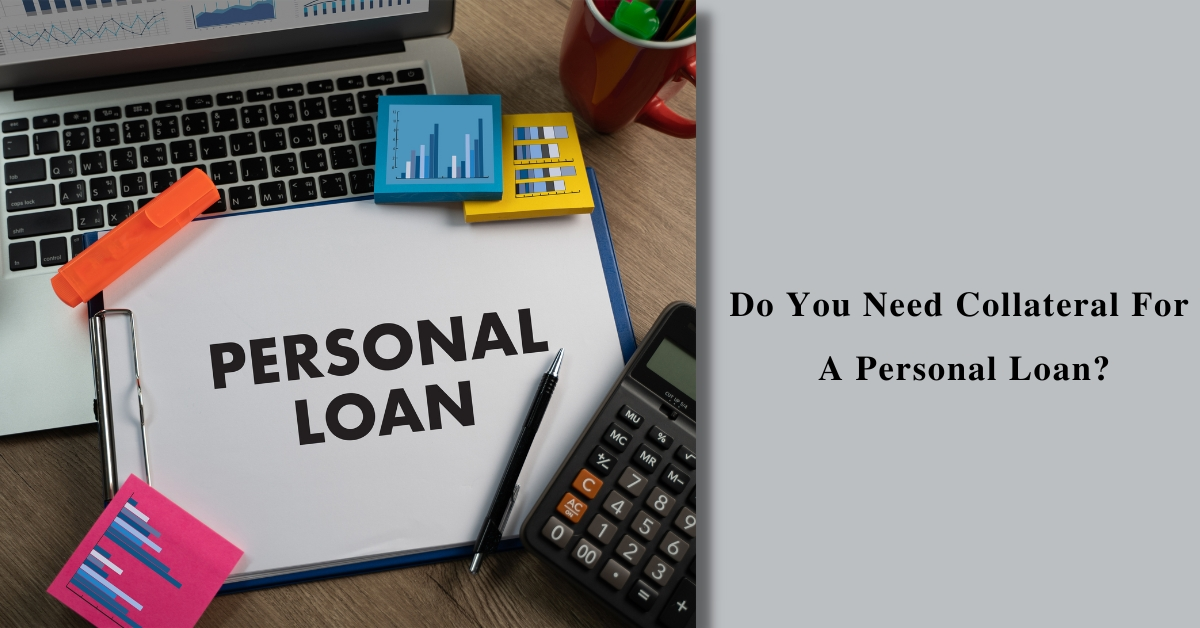 Do You Need Collateral For A Personal Loan