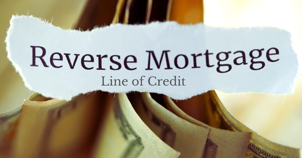 Reverse Mortgage Line Of Credit